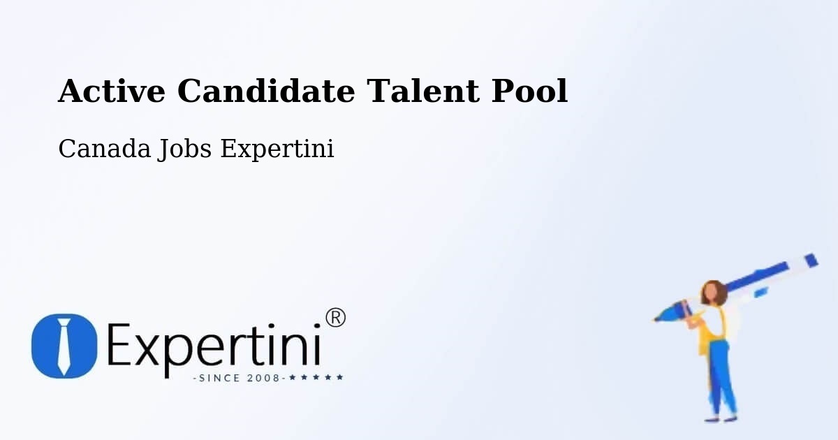 Active Candidate Talent Pool - Canada Jobs Expertini
