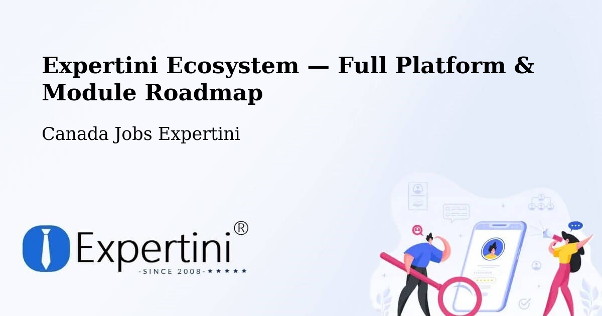 Expertini Ecosystem — Full Platform & Module Roadmap – Canada