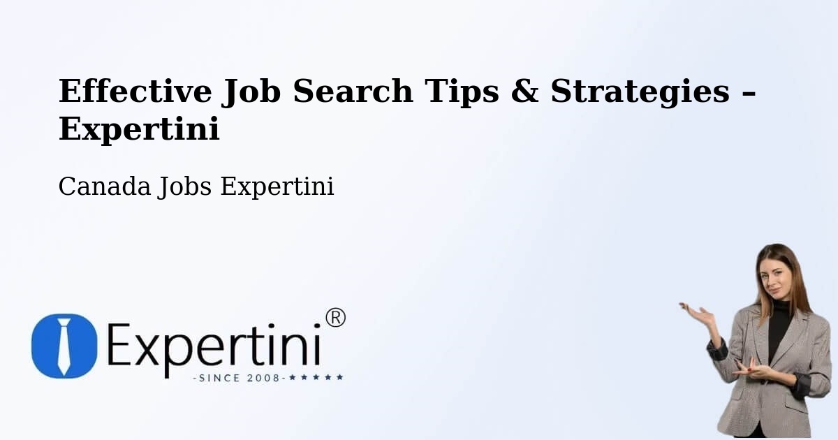 Job Search Tips & Strategies for Job Seekers – Canada - Canada Jobs Expertini