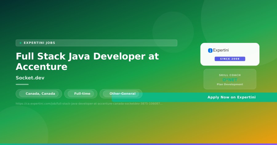 Full Stack Java Developer at Accenture at Socket.dev, Canada — Apply Now