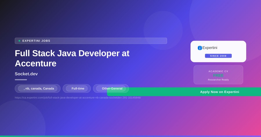 Full Stack Java Developer at Accenture at Socket.dev, , nb, canada — Apply Now