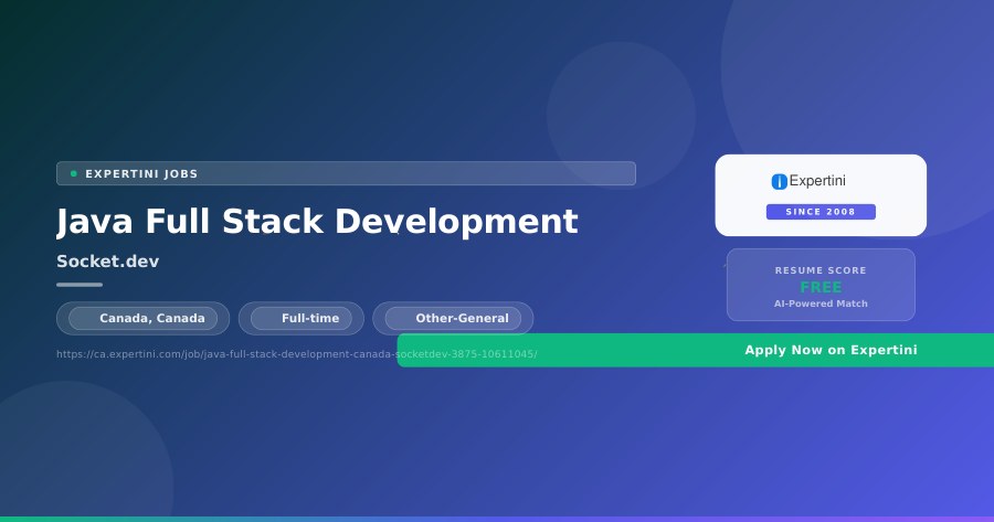Java Full Stack Development at Socket.dev, Canada — Apply Now