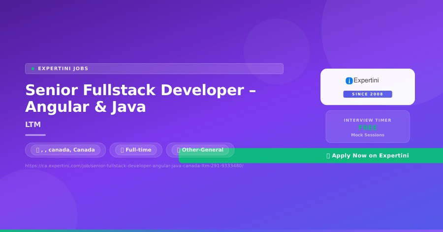 Senior Fullstack Developer – Angular & Java at LTM, , , canada — Apply Now