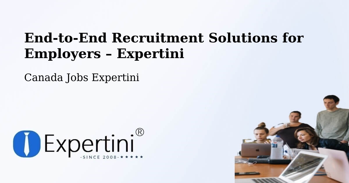 Recruitment Solutions for Employers – Canada - Canada Jobs Expertini