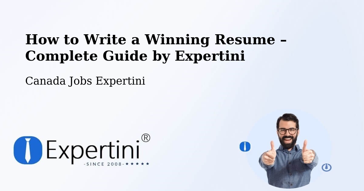 Resume Writing Guide for Job Seekers – Canada - Canada Jobs Expertini